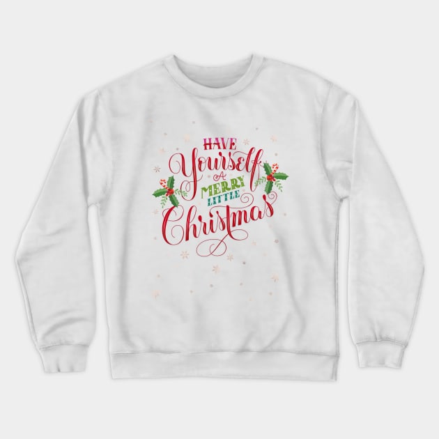 Merry Little Christmas Crewneck Sweatshirt by CalliLetters